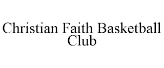 CHRISTIAN FAITH BASKETBALL CLUB