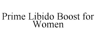 PRIME LIBIDO BOOST FOR WOMEN