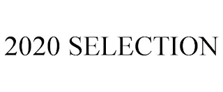 2020 SELECTION