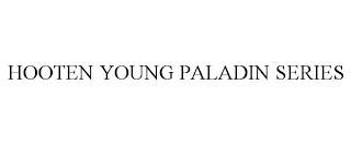 HOOTEN YOUNG PALADIN SERIES