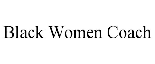 BLACK WOMEN COACH