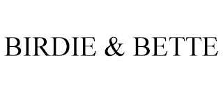 BIRDIE & BETTE