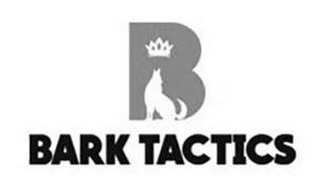 B BARK TACTICS