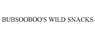 BUBSOOBOO'S WILD SNACKS