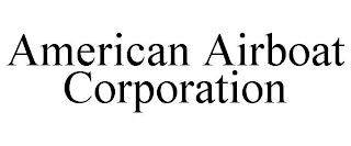 AMERICAN AIRBOAT CORPORATION