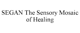 SEGAN THE SENSORY MOSAIC OF HEALING