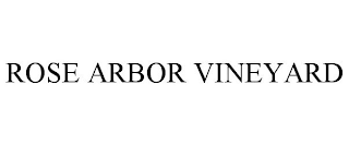 ROSE ARBOR VINEYARD