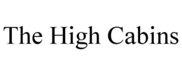 THE HIGH CABINS