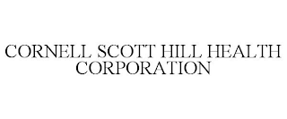 CORNELL SCOTT-HILL HEALTH CORPORATION