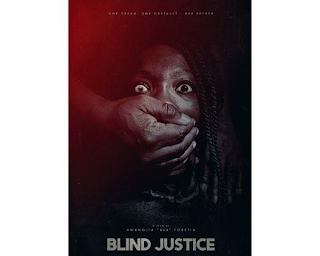 BLIND JUSTICE ONE DREAM. ONE OBSTACLE - HER FATHER A FILM BY: AWUNGJIA "GIA" FORETIA