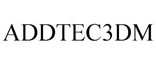 ADDTEC3DM