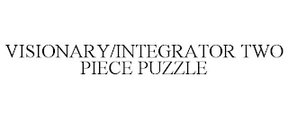 VISIONARY/INTEGRATOR TWO PIECE PUZZLE