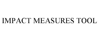 IMPACT MEASURES TOOL