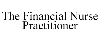 THE FINANCIAL NURSE PRACTITIONER