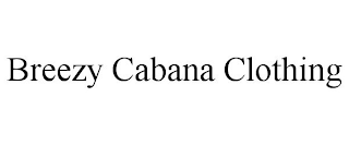 BREEZY CABANA CLOTHING