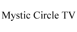 MYSTIC CIRCLE TV