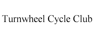 TURNWHEEL CYCLE CLUB