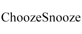 CHOOZESNOOZE