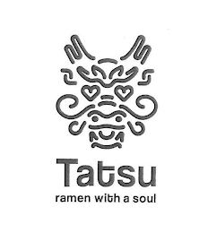 TATSU RAMEN WITH A SOUL