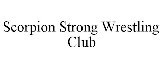 SCORPION STRONG WRESTLING CLUB