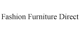 FASHION FURNITURE DIRECT