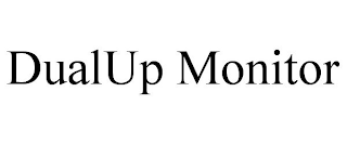 DUALUP MONITOR