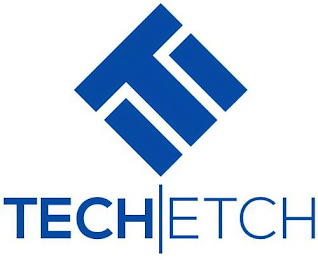 TE TECH ETCH