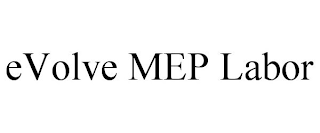 EVOLVE MEP LABOR