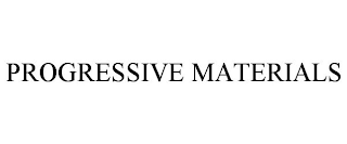 PROGRESSIVE MATERIALS