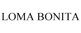 LOMA BONITA