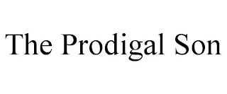 THE PRODIGAL SON