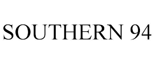 SOUTHERN 94