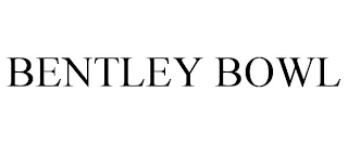 BENTLEY BOWL