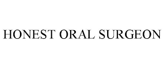 HONEST ORAL SURGEON