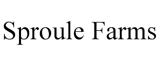 SPROULE FARMS