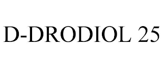 D-DRODIOL 25