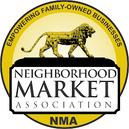 NEIGHBORHOOD MARKET ASSOCIATION NMA EMPOWERING FAMILY-OWNED BUSINESSES