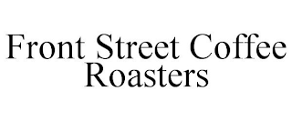 FRONT STREET COFFEE ROASTERS