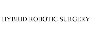 HYBRID ROBOTIC SURGERY