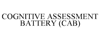 COGNITIVE ASSESSMENT BATTERY (CAB)