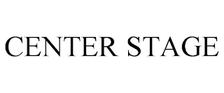 CENTER STAGE