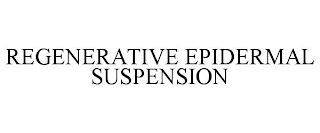 REGENERATIVE EPIDERMAL SUSPENSION