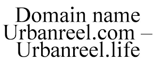 DOMAIN NAME URBANREEL.COM - URBANREEL.LIFE