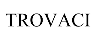 TROVACI