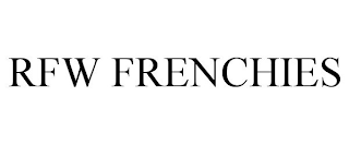 RFW FRENCHIES