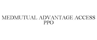 MEDMUTUAL ADVANTAGE ACCESS PPO