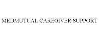 MEDMUTUAL CAREGIVER SUPPORT