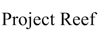 PROJECT REEF