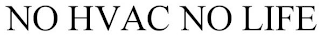 NOHVACNOLIFE