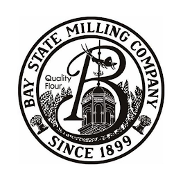 B BAY STATE MILLING COMPANY SINCE 1899 QUALITY FLOUR